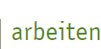 arbeiten